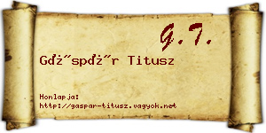 Gáspár Titusz névjegykártya