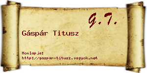 Gáspár Titusz névjegykártya
